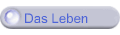 Das Leben