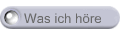 Was ich h�re