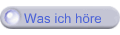 Was ich h�re