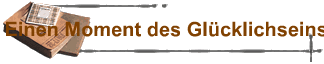 Einen Moment des Gl�cklichseins