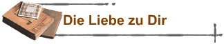 Die Liebe zu Dir