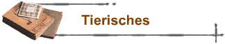 Tierisches