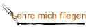Lehre mich fliegen