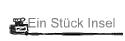 Ein St�ck Insel