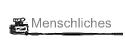 Menschliches